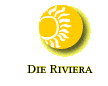 - Die Riviera -